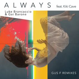 Album cover of Always (feat. Kiki Cave) [Gus F Remix]