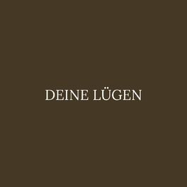 Album cover of Deine lügen