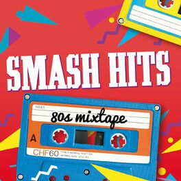 Album cover of Smash Hits 80s Mixtape