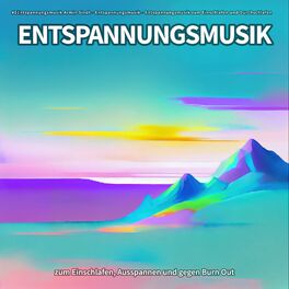 Album cover of #01 Entspannungsmusik zum Einschlafen, Ausspannen und gegen Burn Out