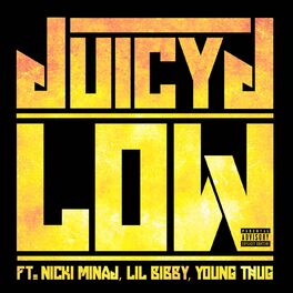 Album cover of Low (feat. Nicki Minaj, Lil Bibby & Young Thug)