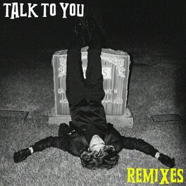 Album cover of Talk to You (remixes)