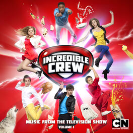 Album cover of Incredible Crew, Vol. 1 (Music from the Television Show)