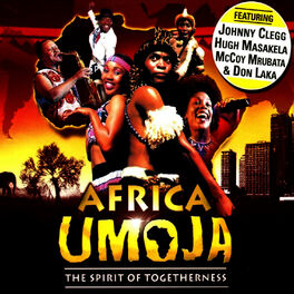 Album cover of Africa Umoja (The Spirit Of Togetherness) (feat. Johnny Clegg, Hugh Masakela, McCoy Mrubata & Don Laka)
