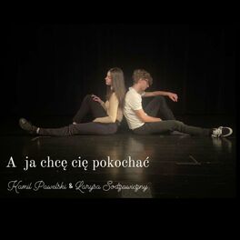 Album picture of Kamil Pawelski & Larysa Sodzawiczny - A ja chcę cię pokochać