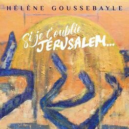 Album cover of Si je t'oublie Jérusalem