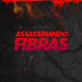 Album cover of Assassinando Fibras