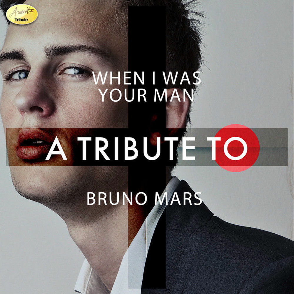 When I Was Your Man