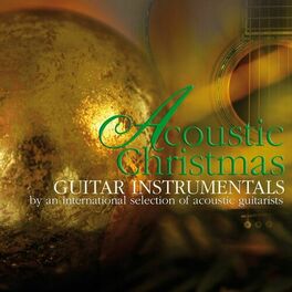 Album cover of Acoustic christmas guitar instrumentals (By an international selection of acoustic guitarists)