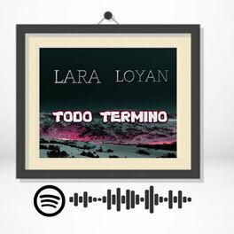 Album cover of Todo termino (feat. Lara & Loyan)
