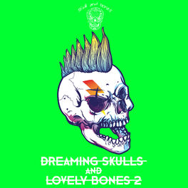 Album cover of Dreaming Skulls and Lovely Bones 2