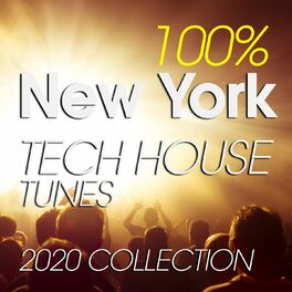 Album cover of 100% New York Tech House Tunes 2020 Collection