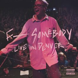 Album cover of Fvck Somebody (Live in Denver)