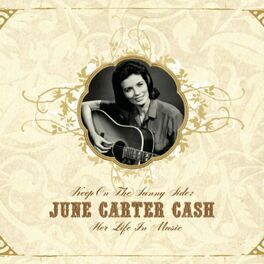 Album cover of Keep On the Sunny Side - June Carter Cash: Her Life In Music