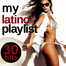 Album cover of My Latino Playlist - 30 Hits