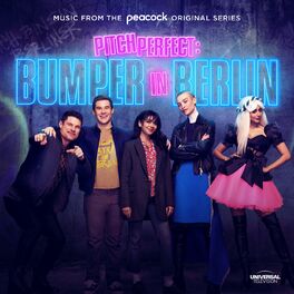 Album cover of Pitch Perfect: Bumper In Berlin (Music From The Peacock Original Series)