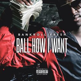 Album cover of Ball How I Want