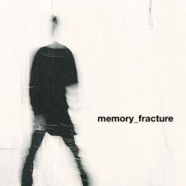 Album cover of MEMORY_FRACTURE