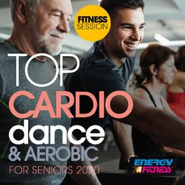 Album cover of Top Cardio Dance & Aerobic For Seniors 2020 Fitness Session (15 Tracks Non-Stop Mixed Compilation for Fitness & Workout - 128 Bpm / 32 Count)