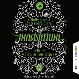 Album cover of Der Schlüssel aus Bronze - Magisterium-Serie, Teil 3 (Ungekürzt)