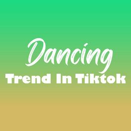 Album cover of Dancing Trend In Tiktok
