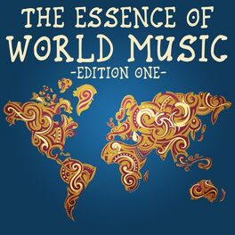 Album cover of The Essence Of World Music, Edition One (The Finest Selection Of Songs From Around The World)