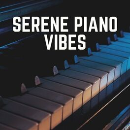 Album cover of Serene Piano Vibes