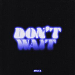 Album cover of DON'T WAIT