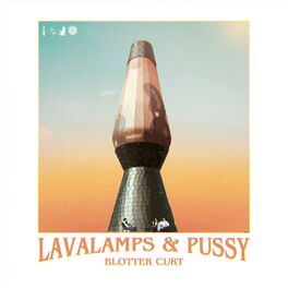 Album cover of Lava Lamps and Pussy