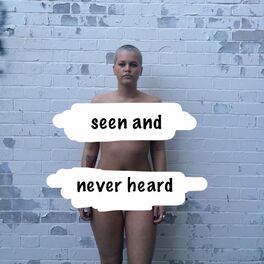 Album cover of Seen and Never Heard