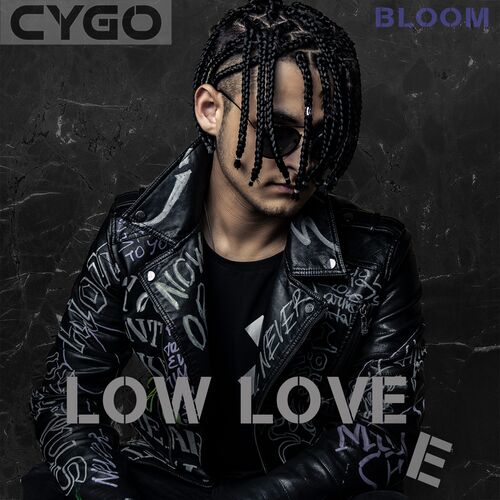 Cygo Low Love E Lyrics And Songs Deezer