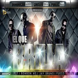 Album cover of El Que Brilla (feat. Bombon M5, Fuego, Jay Bruno & Papi Santana 33 )