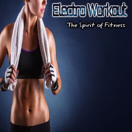 Album cover of Electro Workout - The Spirit of Fitness