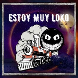 Album cover of ESTOY MUY LOKO