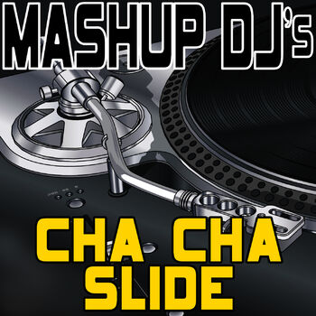 Mashup DJ s Cha Cha Slide Original Radio Mix Re Mix Tool