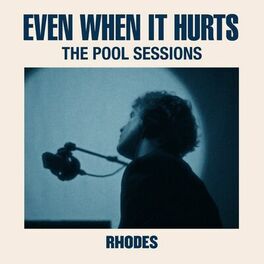 Album cover of Even When It Hurts (The Pool Sessions)