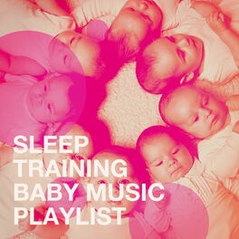 Album cover of Sleep Training Baby Music Playlist