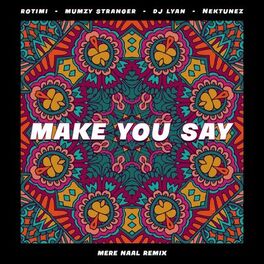 Album cover of Make You Say (feat. Nektunez) [Mere Naal Remix]