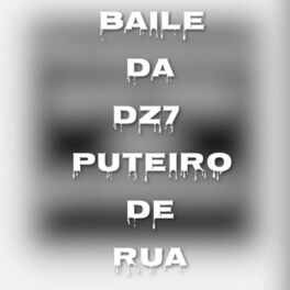 Album cover of BAILE DA DZ7 PUTEIRO DE RUA ( BEAT DO ASSOBIO)