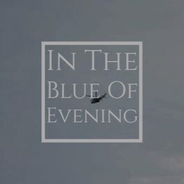 Album cover of In The Blue Of Evening