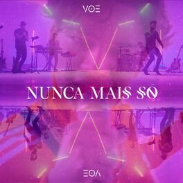 Album cover of Nunca Mais Só
