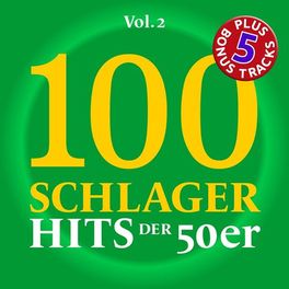 Album cover of 100 Deutsche Schlager Hits der 50er Jahre, Vol. 2