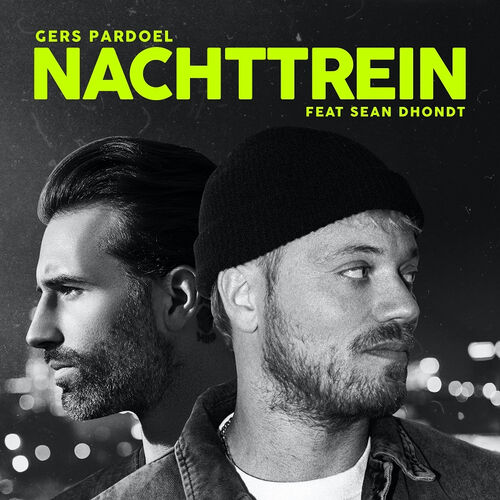 Gers Pardoel Nachttrein Feat Sean Dhondt Lyrics And Songs Deezer