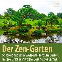 Album cover of Der Zen-Garten: Phantasiereise Spaziergang über Wasserfelder zum Garten, innere Einkehr mit dem Gesang des Lamas