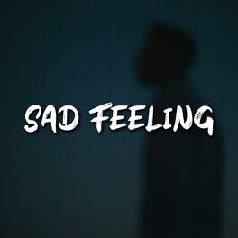 Album cover of Sad Feeling