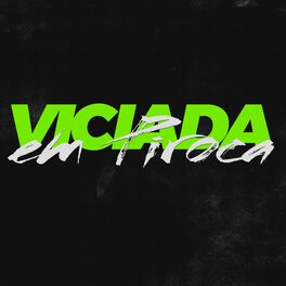 Album cover of Viciada em Piroca