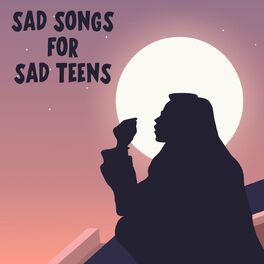 Album cover of Sad Songs For Sad Teens