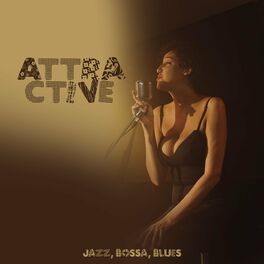 Album cover of Attractive (Jazz, Bossa, Blues)
