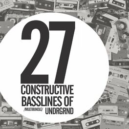Album cover of 27 Constructive Basslines Of Undrgrnd