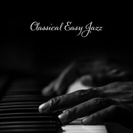 Album cover of Classical Easy Jazz – Peaceful and Smooth Jazz Mix